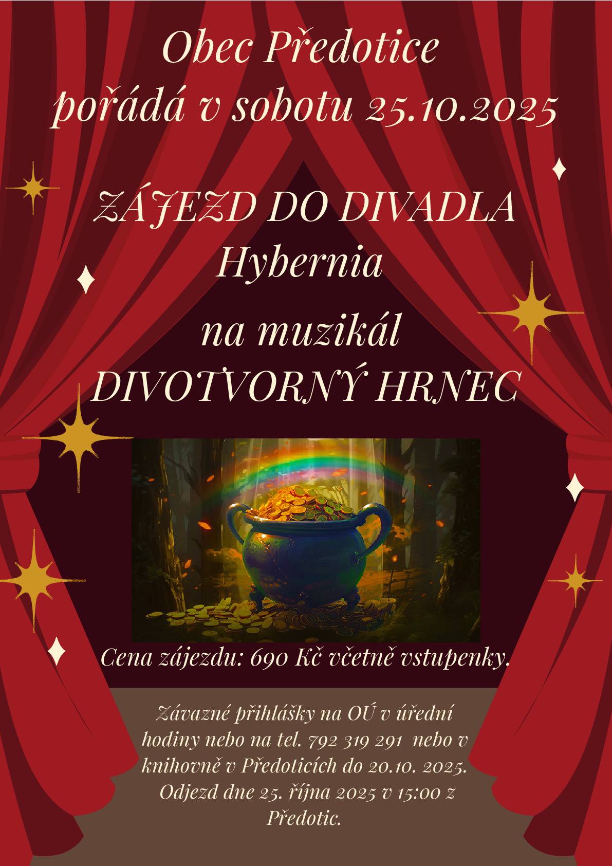 Obec Předotice pořádá zájezd do divadla.  Podrobnosti na plakátě.