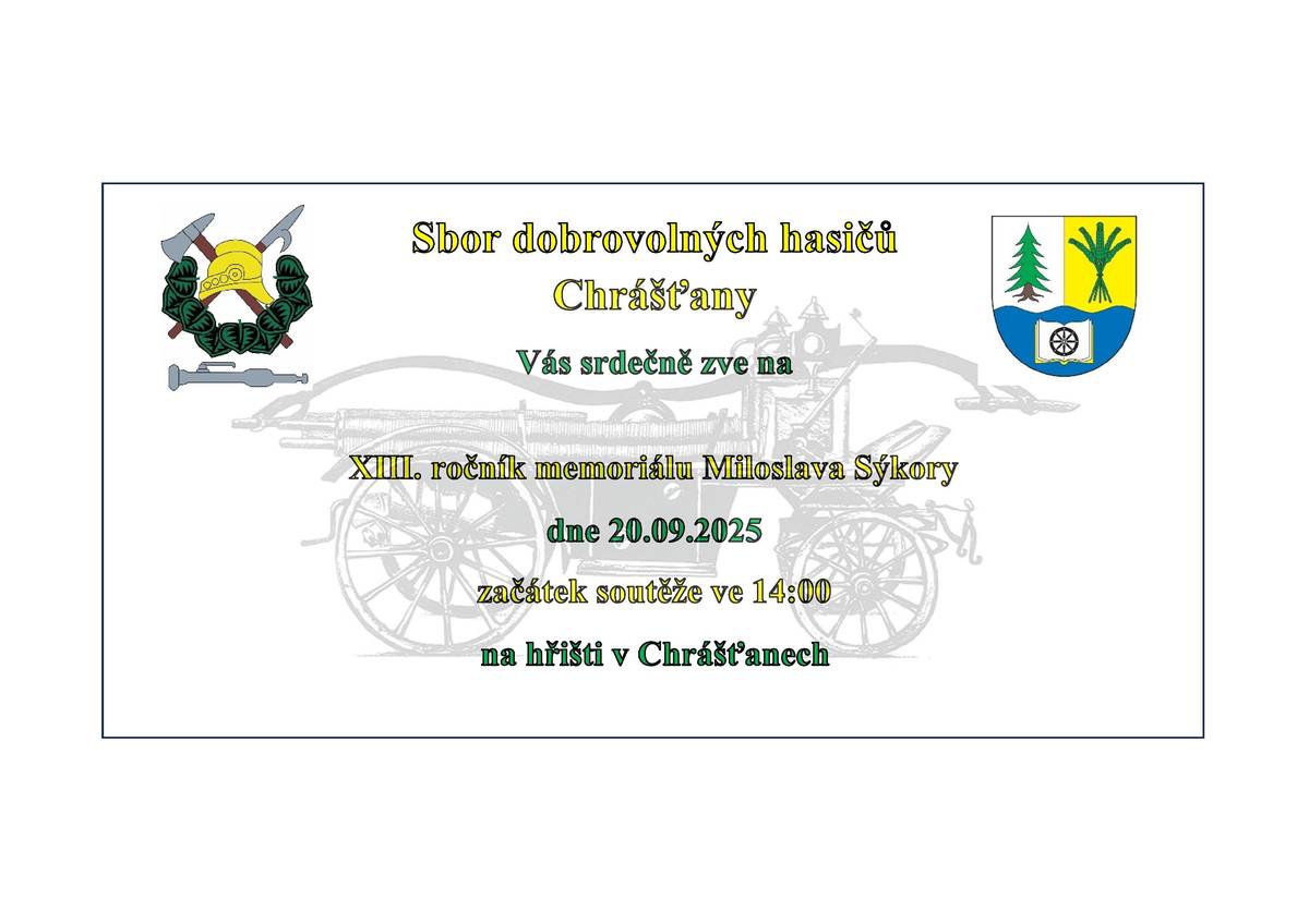 SDH Chrášťany Vás srdečně zve na XIII. ročník memoriálu Miloslava Sýkory.  20.9. 2025 od 14:00 hod. - začátek soutěže.