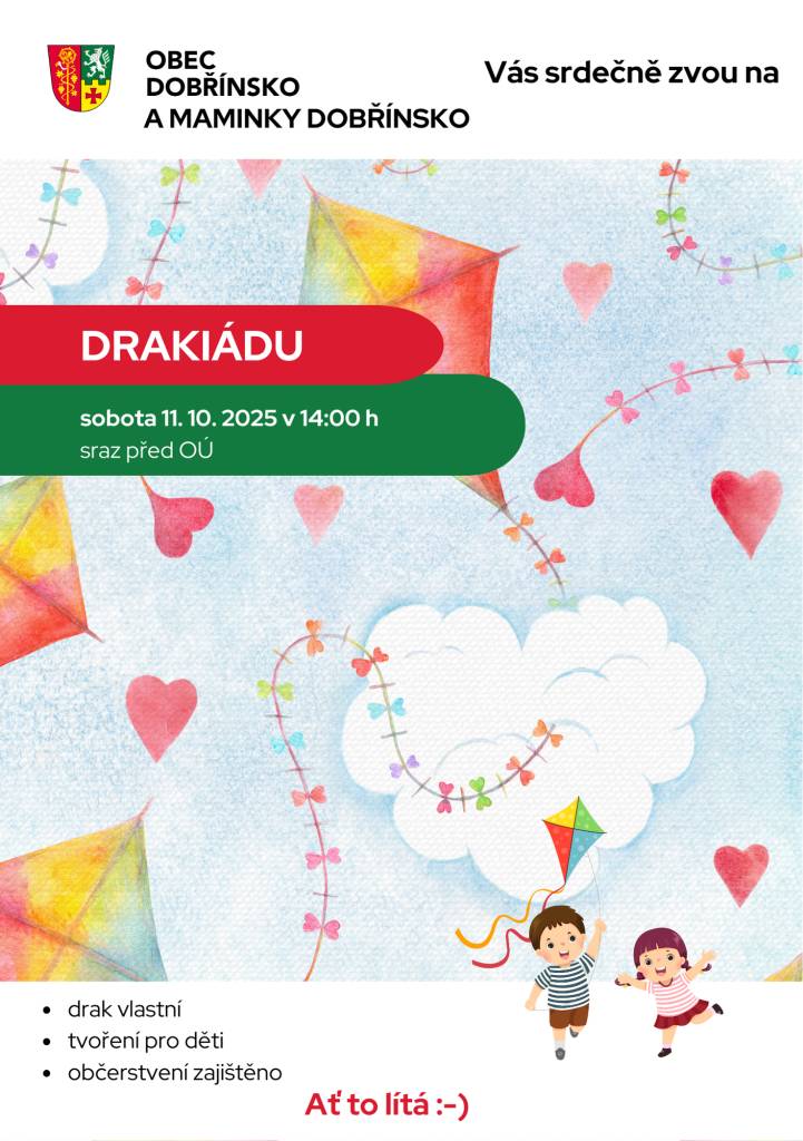 Všechny srdečně zveme na větrnou podzimní Drakiádu. Akce se koná 11. října 2025 od 14:00 a je určena pro celou rodinu. Nezapomeňte si přinést svého draka! Opékaní, posezení a drobné občerstvení bude po akci u OÚ.