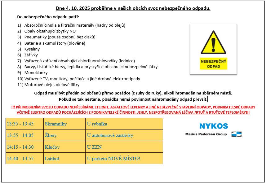 Svozová firma Nykos a.s. provede svoz nebezpečného odpadu v sobotu 4.10. dle rozpisu.
