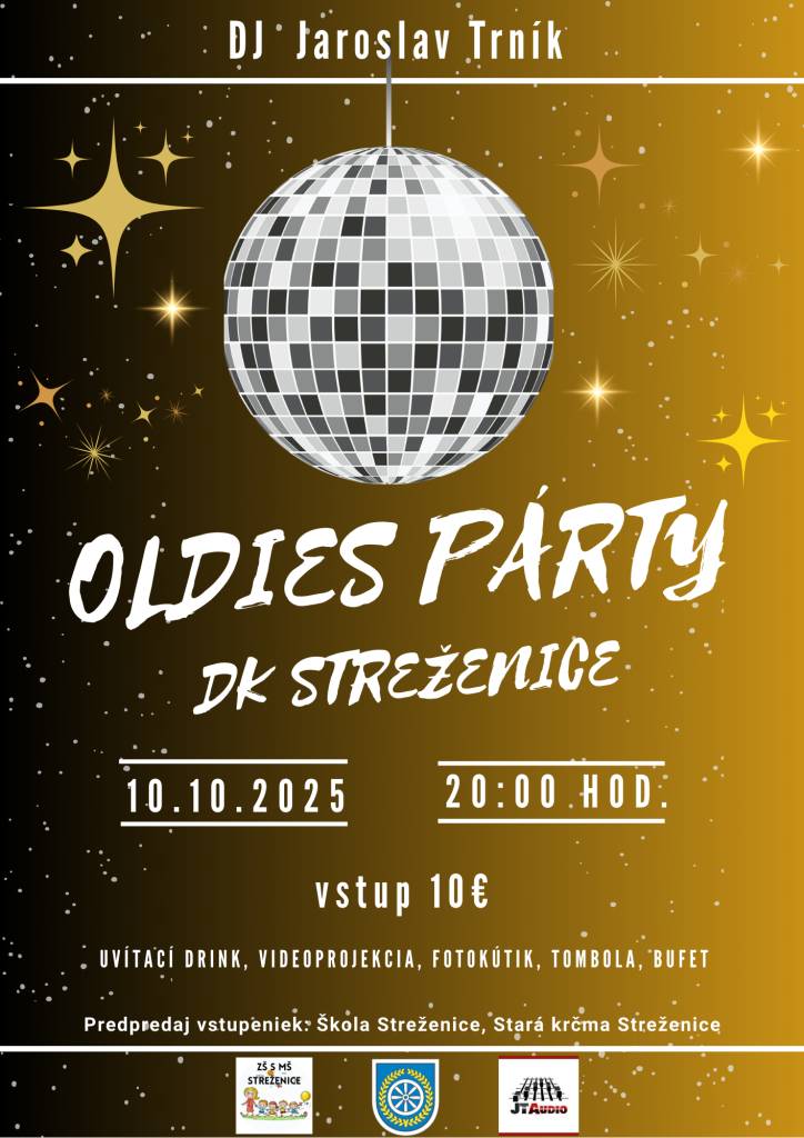 Základná škola s materskou školou Streženice vás srdečne pozýva na Oldies párty, ktorá sa uskutoční v piatok 10. októbra 2025 o 20:00 v Dome kultúry Streženice. Predpredaj vstupeniek prebieha v ZŠ Streženice alebo v Starej krčme. Príďte si užiť večer plný hudby, tanca a dobrej nálady.