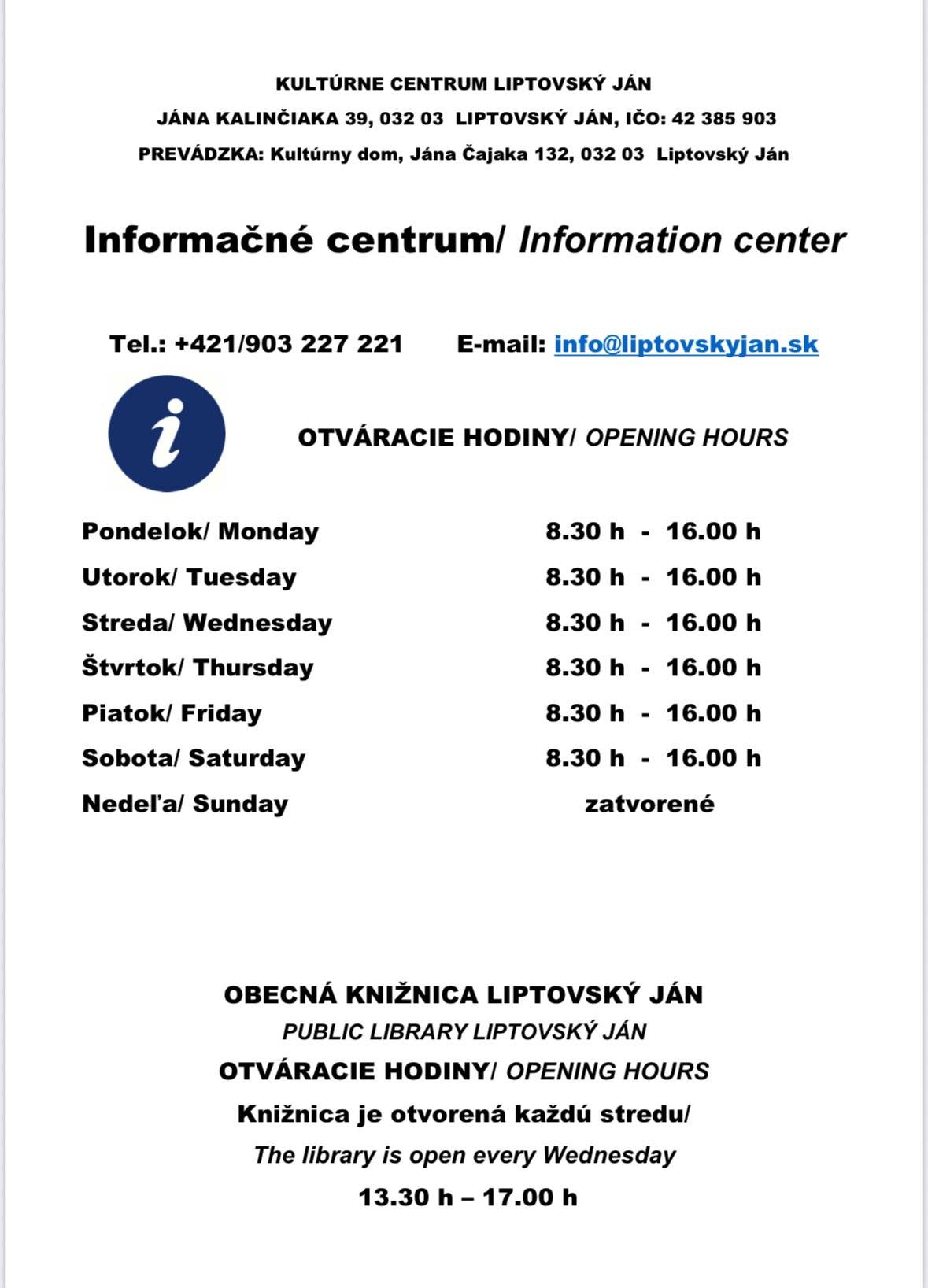 Milí obyvatelia obce a návštevníci Kultúrneho centra Liptovský Ján, radi by sme Vám dali do pozornosti nové otváracie hodiny kultúrneho domu. Počas tejto otváracej doby sa Vám kultúrni referenti budú aj naďalej radi venovať. Ďakujeme a tešíme sa na Vás.