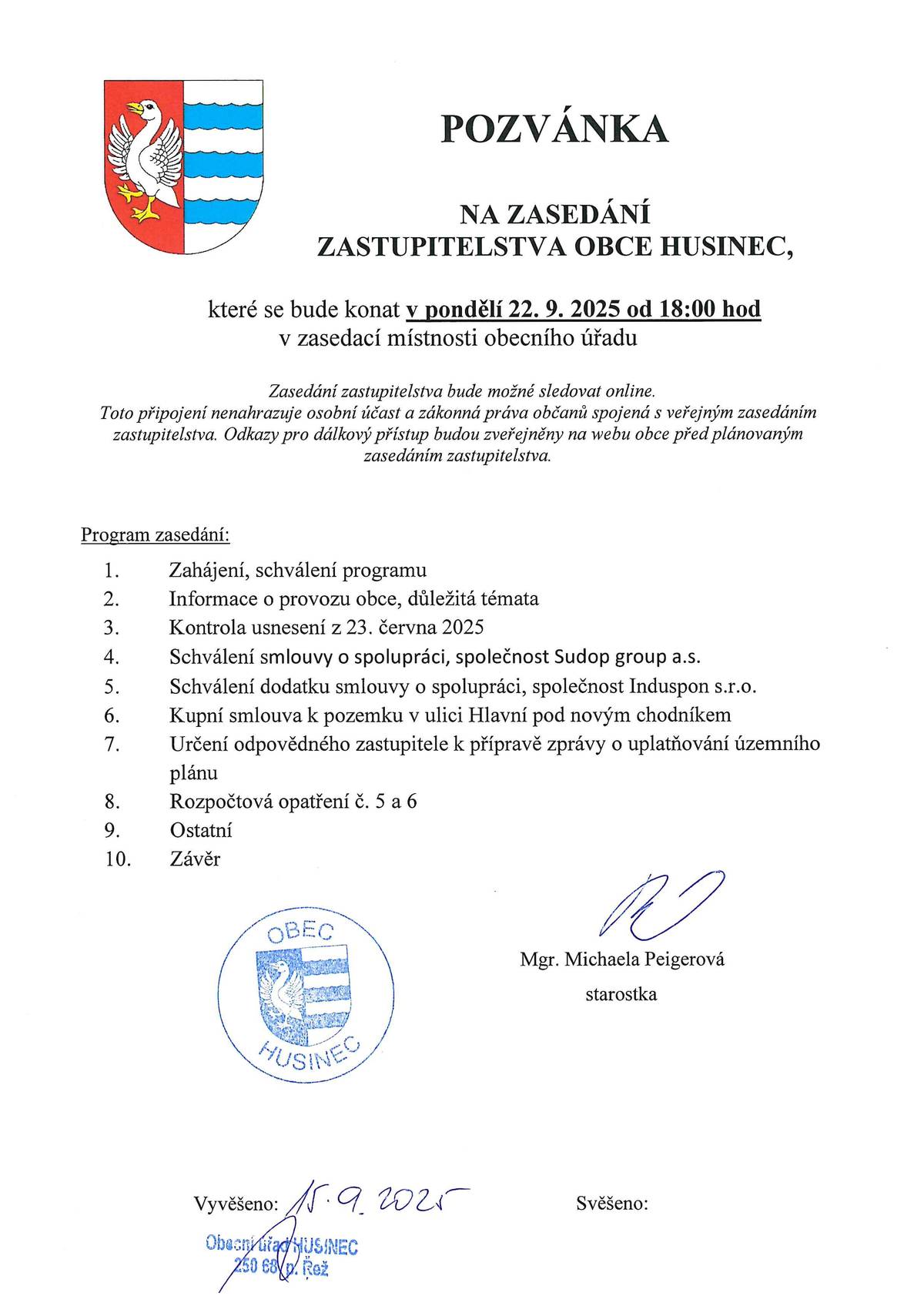 Zveme vás na zasedání zastupitelstva obce Husinec, které proběhne dne 22.9.2025 od 18:00hv zasedací místnosti obecního úřadu. tým OÚ