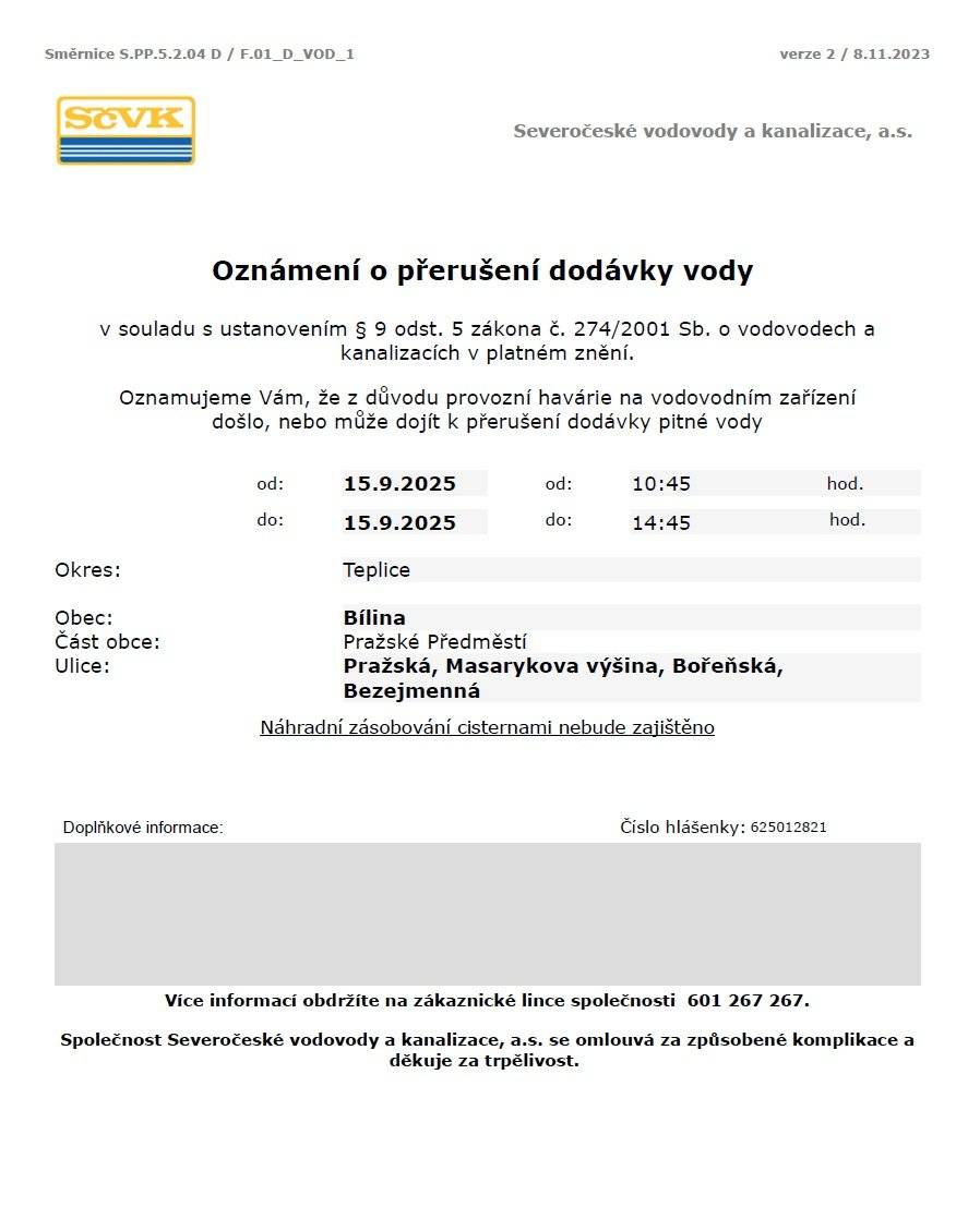 Vážení občané,  upozorňujeme, že v pondělí 15. září může dojít do 14:45 hodin k přerušení dodávky vody v ulicích:  - Pražská, Masarykova výšina, Bořeňská a Bezejmenná. Důvodem je provozní havárie na vodovodním zařízení.