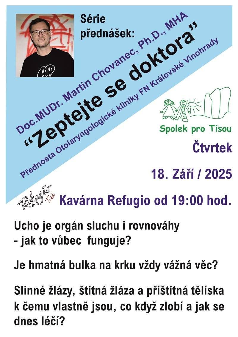 Spolek pro Tisou pořádá přednášku "Zeptejte se doktora" ve čtvrtek 18.9.2025 v Refugio od 19:00 hodin.