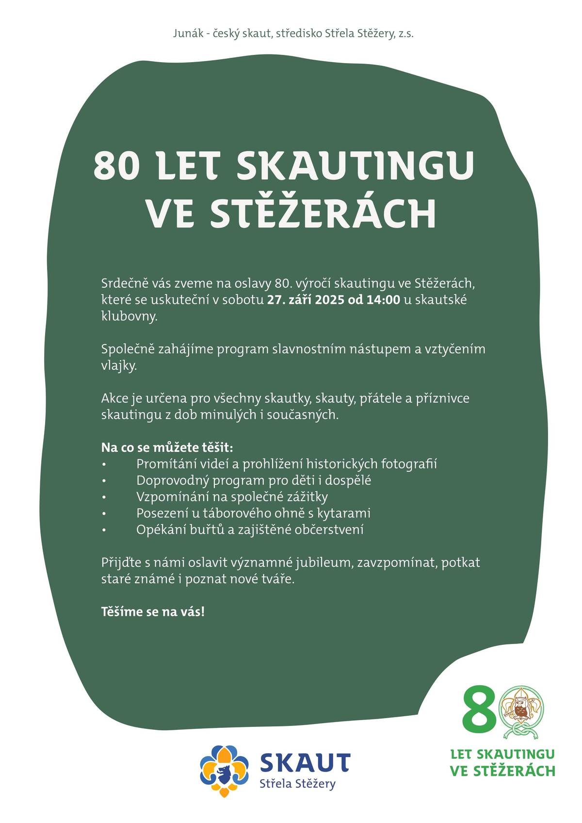 Sakutské středisko Střela Stěžery Vás srdečně zve na oslavy 80. VÝROČÍ SKAUTINGU VE STĚŽERÁCH. Akce se koná v sobotu 27. září 2025 od 14 hodin u skautské klubovny. S přáním pěkného dne Obec Stěžery