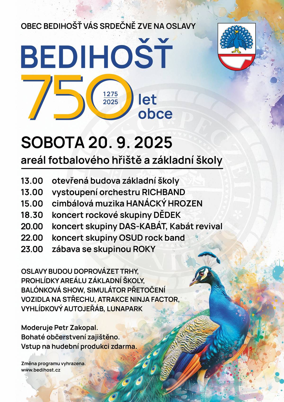 Obec Bedihošť vás zve 20.9. od 13.00 hodin na fotbalové hřiště a areálu školy na oslavy 750 let výročí založení obce.