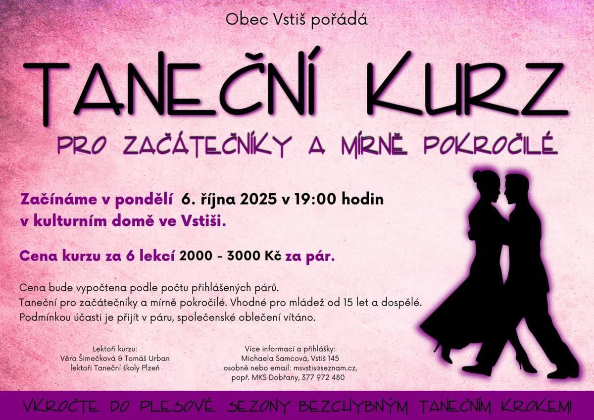 Vstiš pořádá taneční kurz pro začátečníky a mírně pokročilé, který začne v pondělí 6. října 2025 v 19:00 hodin v kulturním domě. Kurz je určen pro mládež od 15 let a dospělé, přičemž účast je možná pouze v párech a doporučujeme společenské oblečení.