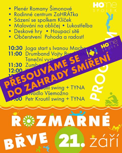 FESTIVAL TUTO NEDĚLI 21. ZÁŘÍ BUDE, přesouvá se jen o malý kousek dál do ZAHRADY SMÍŘENÍ na Břvích V neděli 21. září opět zazáří náš RODINNÝ FESTIVAL ROZMARNÉ BŘVE, tak jak ho už znáte a máte rádi. Letos nás čeká již sedmý ročník, a věříme, že se spolehlivě zahnízdil ve vašich rodinných kalendářích. Za vaše dlouholeté sympatie děkujeme a těšíme se, až se znovu tuto neděli potkáme. Letos nás čeká změna - potkáme se v Zahradě Smíření na Břvích - vzhledem k bezpečnostní a hygienické situaci, která už druhým týdnem panuje kolem Hostivických rybníků. Vezměte si s sebou piknikové deky, slamáky, protože pokud vyjde počasí, čeká nás prosluněný den plný her, zábavy i sladkého lenošení. Program zahájí BUBNY nově pod vedením Vojty Brodského a taneční škola BDS. Společně si užijeme LUKOSTŘELBY, ŽONGLOVÁNÍ a TVOŘENÍ. . Malíři se vyřádí ve VÝTVARNÉM PLENÉRU. Bude KEJKLÍŘ, pro děti POHÁDKY, pro starší TANEC i HUDBA. A nově i cvičení - JÓGA a ZUMBA. Rozmarné odpoledne zakončíme swingovo jazzovým vystoupením skvělého Petra Kroutila z z Original Vintage Orchestra spolu s TYNOU.  Občerstvení zajištěno