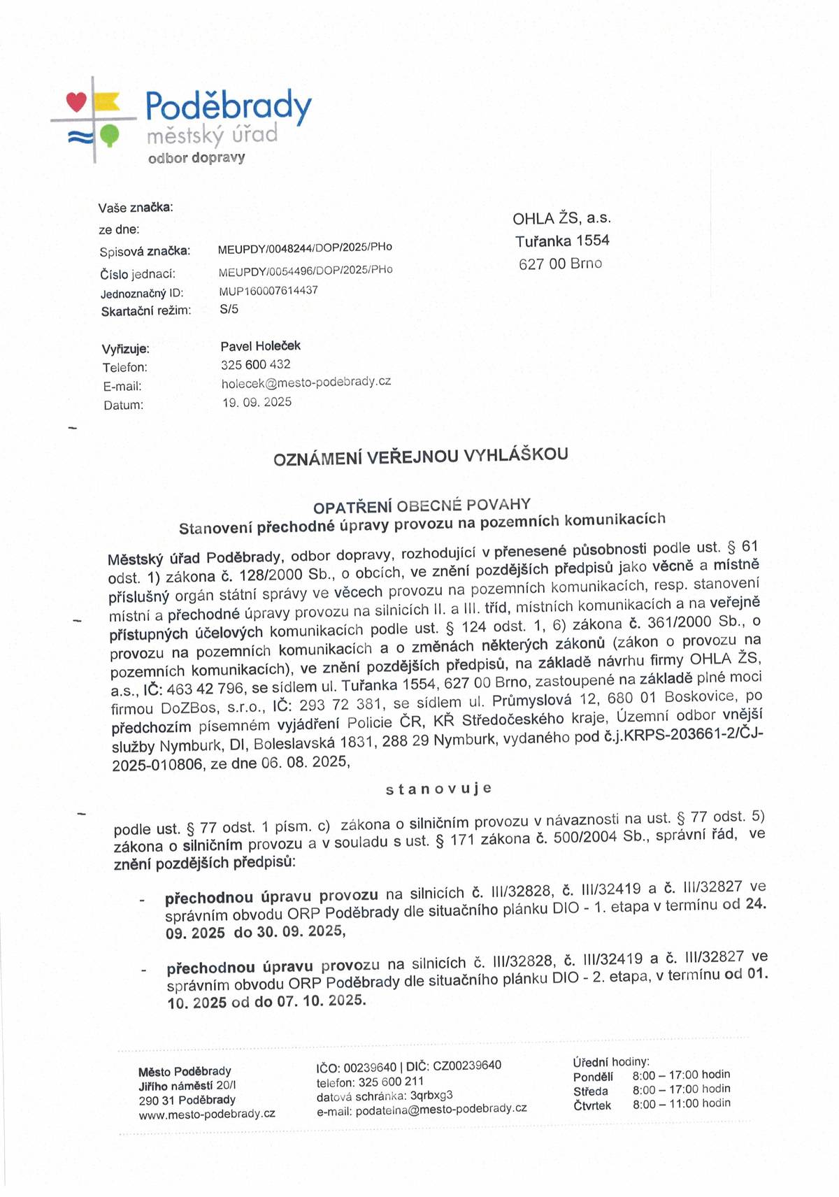 Přechodná úprava provozu I. etapa ve dnech 24.9. 2025 - 30.9.2025, II. etapa ve dnech 01.10.2025 - 07.10.2025.