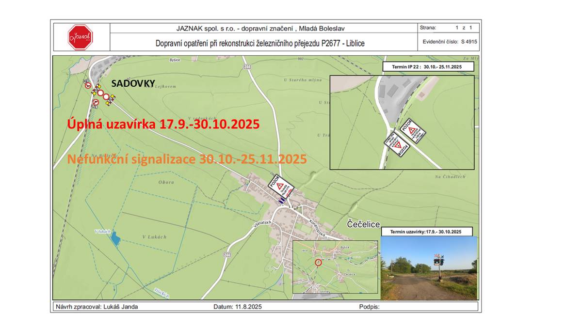 Železniční přejezd P2678 Byšice/Čečelice Úplná uzavírka 29.10. - 5.11.2025 (Nefunkční signalizace 17.9.-25.11.2025)   Železniční přejezd P2677 Sadovky Úplná uzavírka 17.9.-30.10.2025 (Nefunkční signalizace 30.10.-25.11.2025)