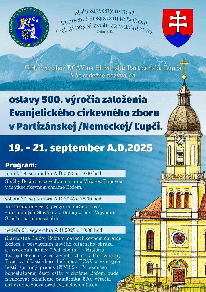 Predsedníctvo Cirkevného zboru Evanjelickej cirkvi v Partizánskej Ľupči pozýva svojich členov na Slávnostné Služby Božie v nedeľu 21. septembra 2025 o 10.00 hodine, z príležitosti osláv 500. výročia založenia cirkevného zboru.