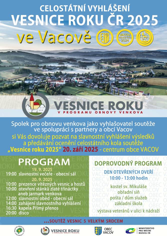 V sobotu 20. září 2025 proběhne v obci Vacov (Jihočeský kraj) slavnostní vyhlášení celostátního kola soutěže Vesnice roku 2025.