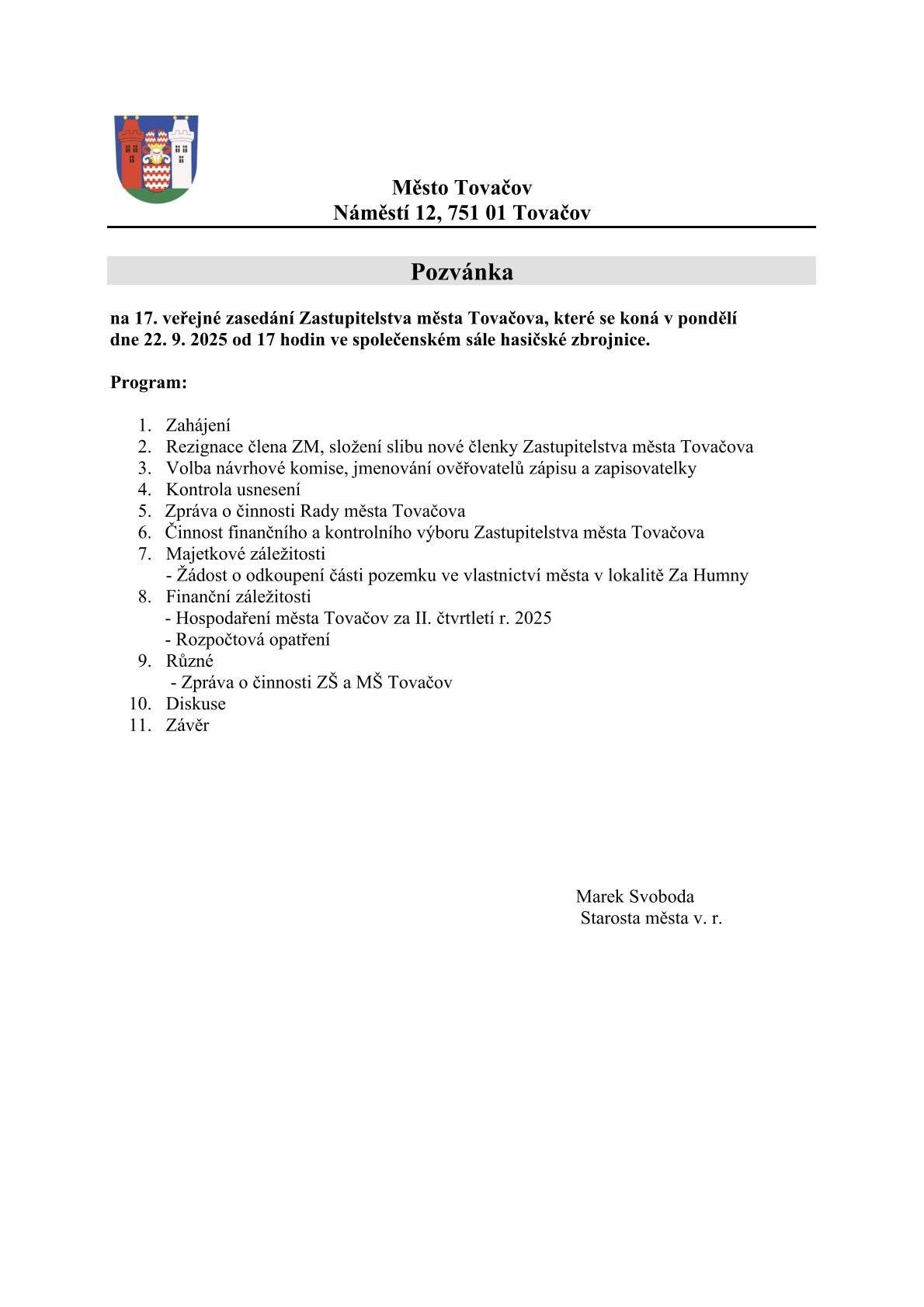 Zveme vás na veřejné zasedání zastupitelstva města, které se koná v pondělí 22.9. od 17h v místnosti hasičské zbrojnice.