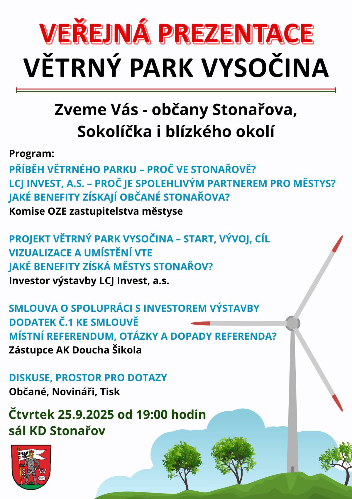 Zveme občany Stonařova, Sokolíčka i blízkého okolí na veřejnou prezentaci Větrný park Vysočina, která se koná ve čtvrtek 25.9.2025 od 19 hodin v sále KD Stonařov. Občané jste vítáni!