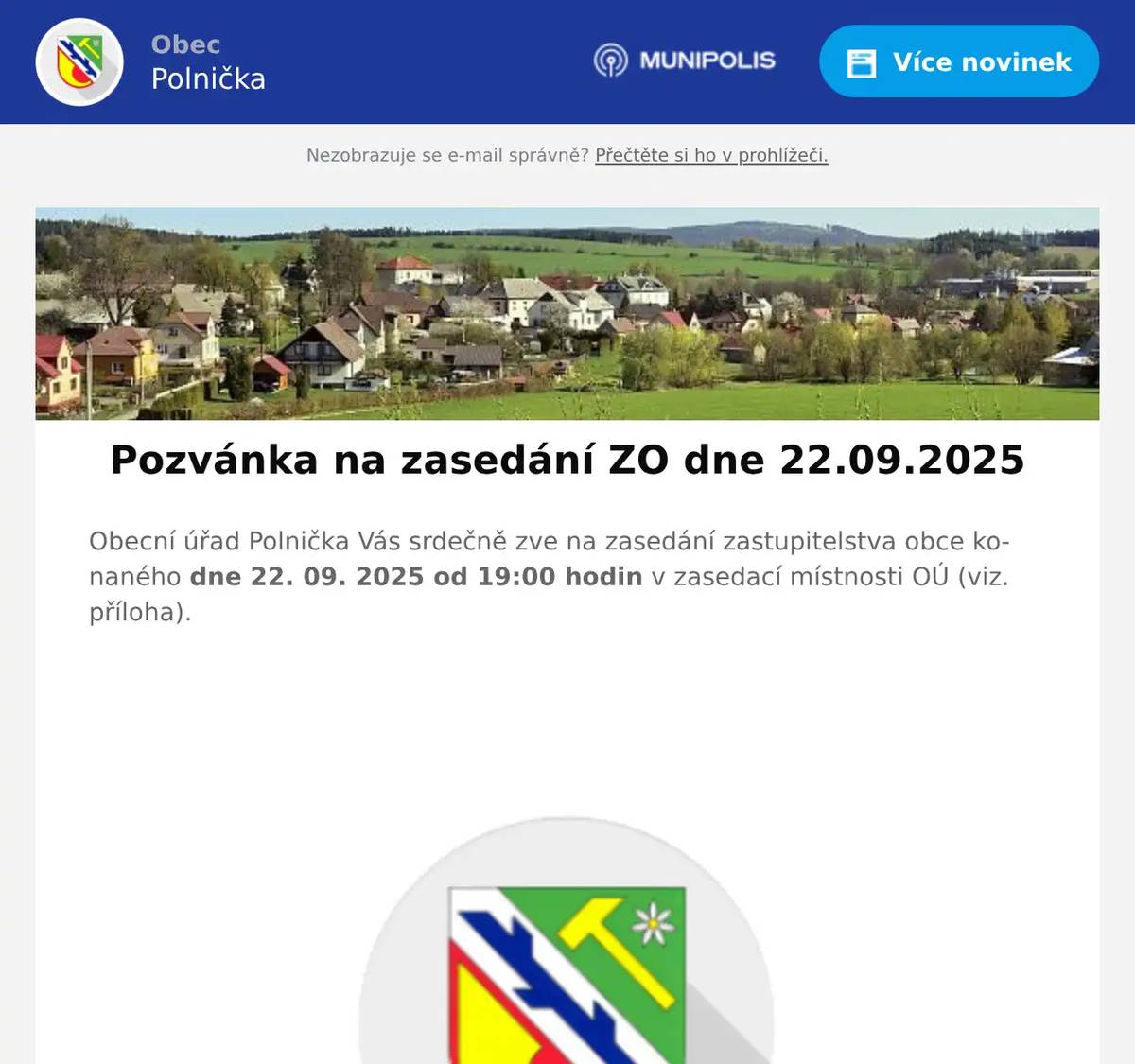 Obecní úřad Polnička Vás srdečně zve na zasedání zastupitelstva obce konaného dne 22. 09. 2025 od 19:00 hodin v zasedací místnosti OÚ (viz. příloha). 