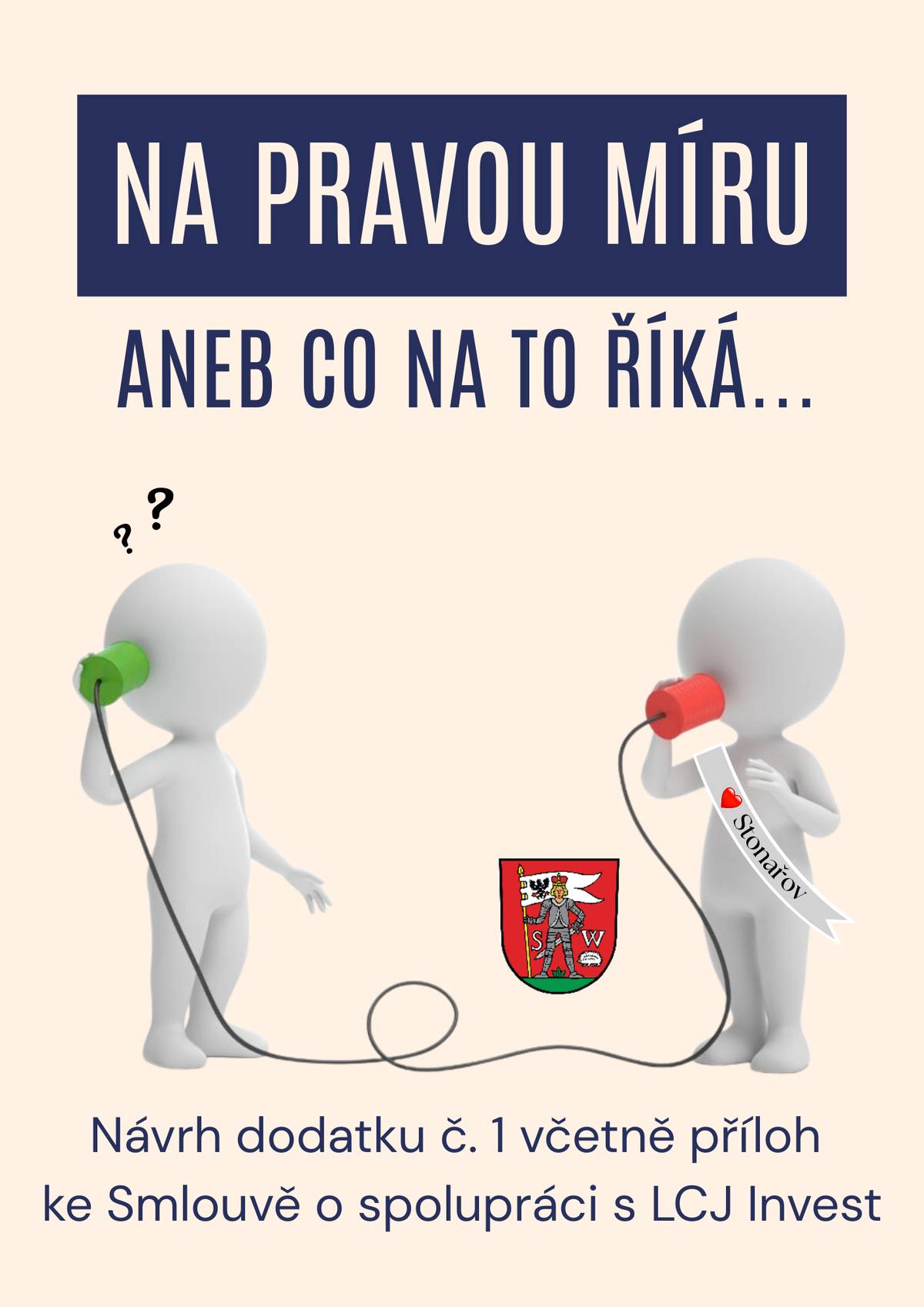 Návrh Dodatku č. 1 včetně příloh ke Smlouvě o spolupráci  Vážení spoluobčané, dle usnesení ZM z 19.3.2025 byla komise OZE zastupitelstva městyse pověřena k jednání s investorem - společností LCJ Invest, a.s. ve věci Dodatku č. 1 ke Smlouvě o spolupráci. Nyní Vám na webu městyse předkládáme znění Dodatku č. 1 včetně příloh, který mají obě strany vůli schválit a podepsat. To je však možné, až podle výsledků místního referenda. Dodatek č.1 včetně příloh bude veřejnosti představen na veřejné prezentaci Větrný park Vysočina ve čtvrtek 25.9.2025 v sále KD ve Stonařově od 19 hodin. Máte otázky? Potřebujete si doplnit informace? Přijďte, jste vítáni!    👉 Celý článek najdete na webu městyse www.stonarov.cz. Děkujeme, že sledujete naší rubriku Na pravou míru.