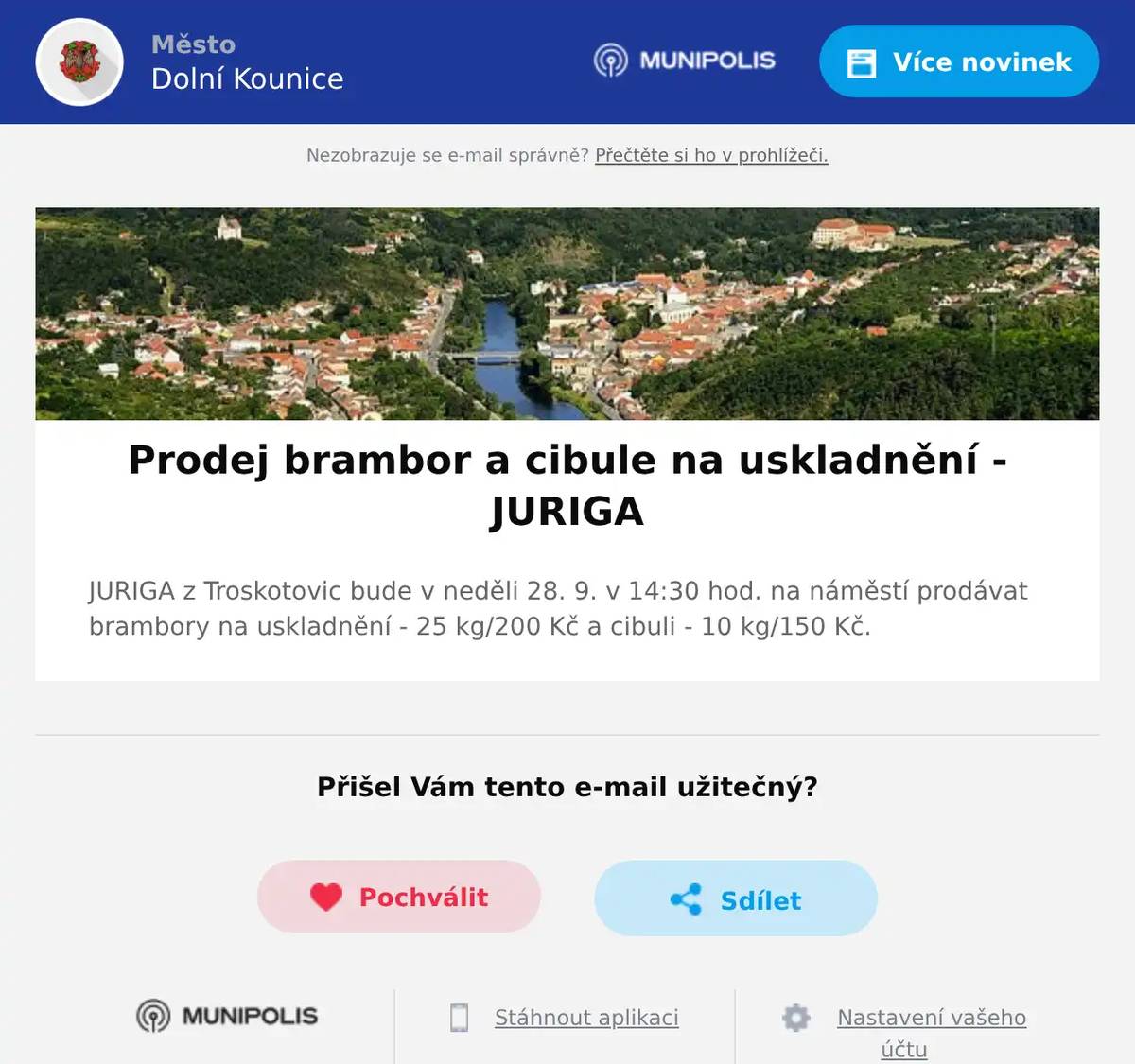JURIGA z Troskotovic bude v neděli 28. 9. v 14:30 hod. na náměstí prodávat brambory na uskladnění - 25 kg/200 Kč a cibuli - 10 kg/150 Kč.