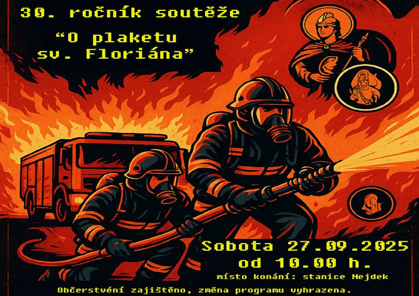30. ročník soutěže "O plaketu sv. Floriána" Občerstvení zajištěno, změna programu vyhrazena. Více na plakátu.
