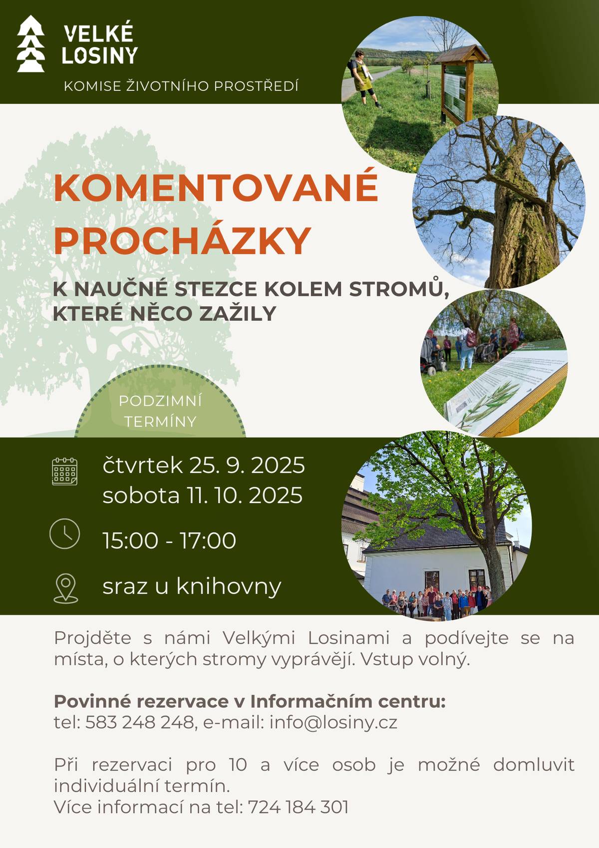 Komise životního prostředí zve na komentovanou procházku k Naučné stezce Kolem stromů, které něco zažily, ve čtvrtek 25.9. od 15 do 17 hodin. Nutná je rezervace předem na IC Velké Losiny (tel: 583 248 248, e-mail: info@losiny.cz)