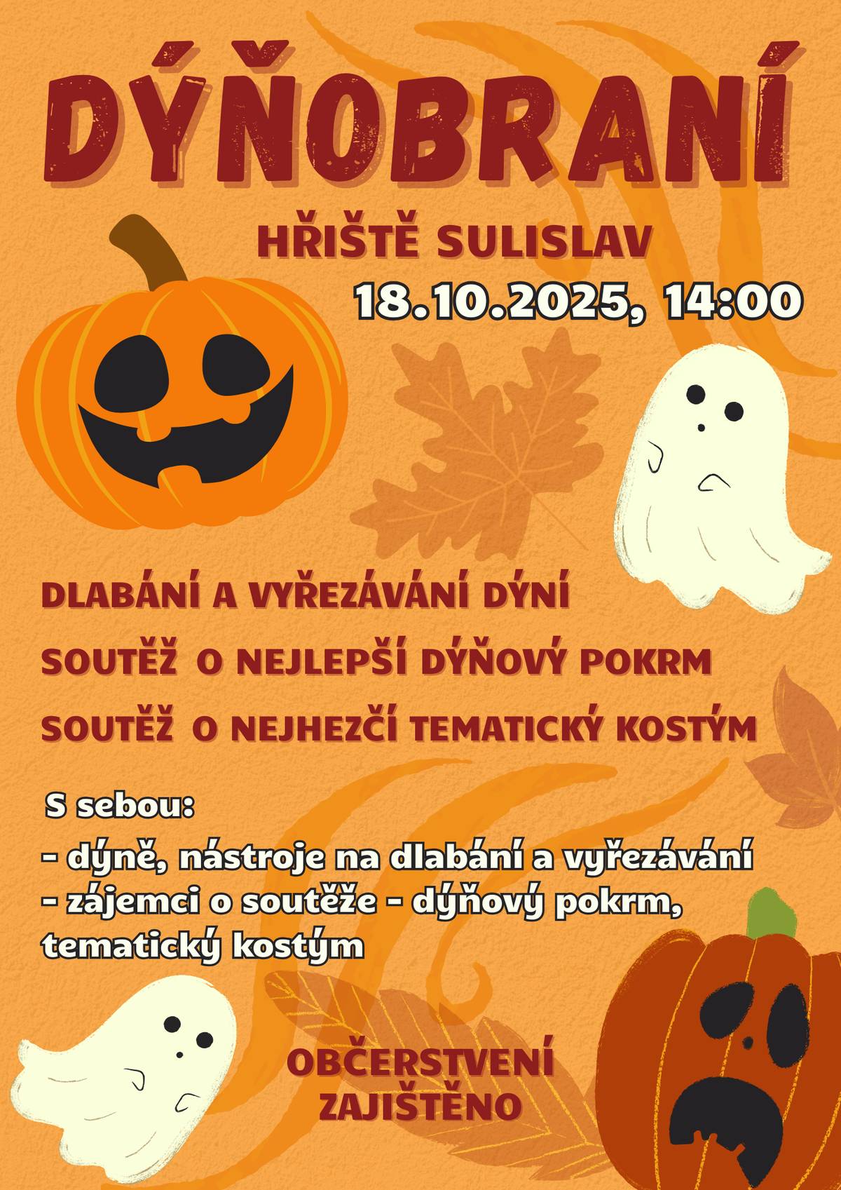 Přijďte si 18. října 2025 do Sulislavi na hřiště užít podzimní sobotu plnou zábavy a dýní. CO VÁS ČEKÁ: 🔪Dlabání a vyřezávání dýní - vytvořte si vlastní lucernu, která rozzáří dlouhé večery 🍽 Soutěž o nejlepší dýňový pokrm - vykouzlete jakoukoli dobrotu z dýně a přineste ji s sebou 🧙♀️Soutěž o nejhezčí tematický kostým - překvap nás jako dýně, čarodějnice, strašidlo...fantazii se meze nekladou  🎃 S sebou: vlastní dýni a nástroje pro tvoření, dýňový pokrm a kostým (pokud se chceš zúčastnit soutěží) Těšíme se na vás!🤩