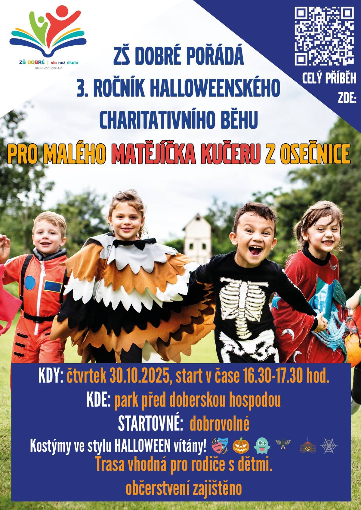 ZŠ Dobré pořádá 3. ročník Halloweenského běhu Tentokrák pro malého Matějíčka z Osečnice Ve čtvrtek 30.10.2025 v čase 16:30-17:30