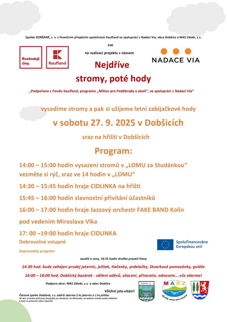 Spolek Dobšané pořádá v sobotu 27.9.2025 od 14 hodin sázení stromů spojené s letními zabíjačkovými hody na hřišti. Od 16 hodin nebude chybět ani bazárek oděvů. Všichni jste srdečně zváni.