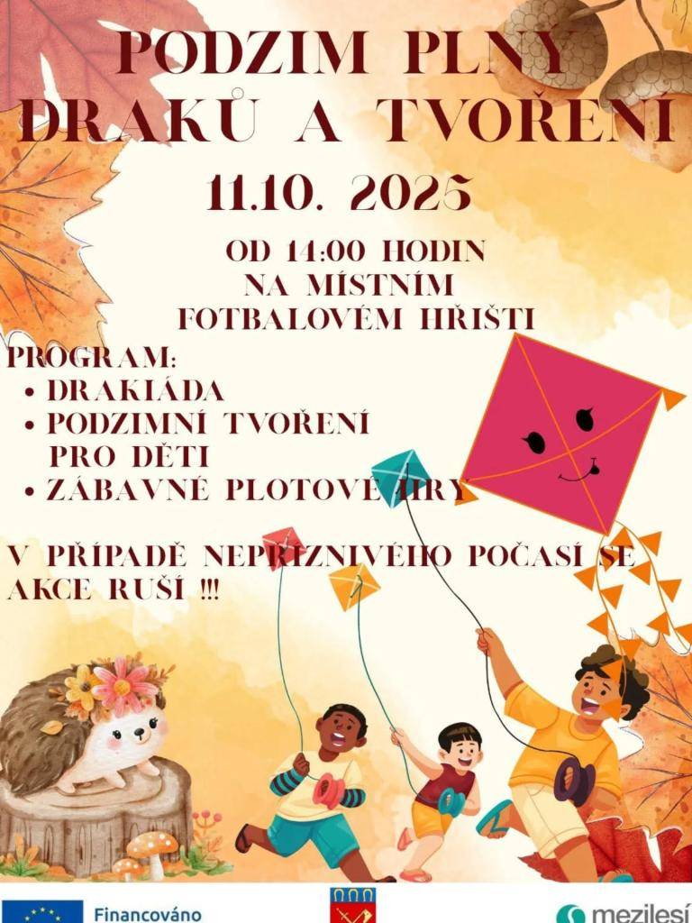 Kdy? 11.10.2025  V kolik? od 14:00 hodin  Kde? na místním fotbalovém hřišti