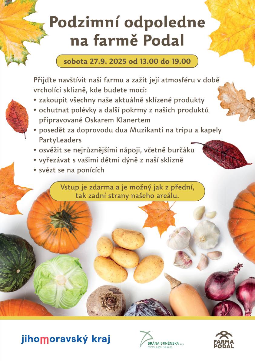 V sobotu 27.9.2025, přijďte navštívit farmu do Drásova a zažít její atmosféru v době vrcholící sklizně, kde budete moci:  - zakoupit všechny naše aktuální sklizené produkty, - ochutnat polévky a další pokrmy z našich produktů připravované Oskarem Klanertem, - posedět za doprovodu dua Muzikanti na tripu a kapely PartyLeaders, - osvěžit se nejrůznějšími nápoji, včetně burčáku, - vyřezávat s vašimi dětmi dýně z naší sklizně, - svést se na ponících,