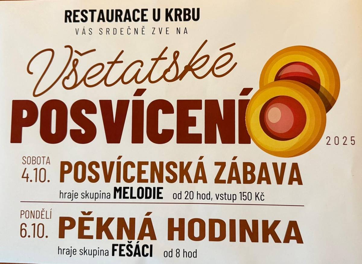 VŠETATSKÉ POSVÍCENÍ: dne 4.10.2025 od 20:00 hod. Posvícenská zábava a 6.10.2025 od 08:00 hod. Pěkná hodinka.