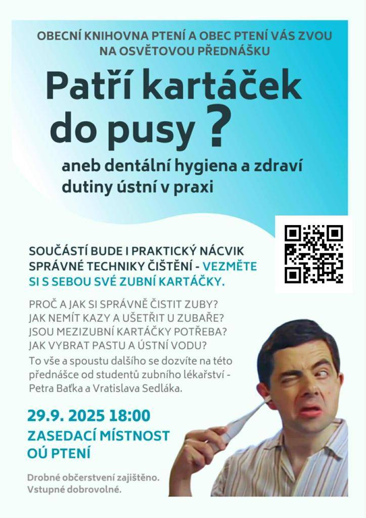 OSVĚTOVÁ PŘEDNÁŠKA - PATŘÍ KARTÁČEK DO PUSY? ANEB DENTÁLNÍ HYGIENA A ZDRAVÍ DUTINY ÚSTNÍ V PRAXI