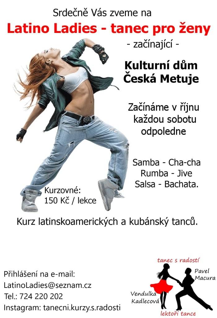 Od října na sále Kulturního domu v České Metuji kurzy latinských tanců pro ženy. Kurzy pro začátečníky budou probíhat každou sobotu před Tanečními pro dospělé.