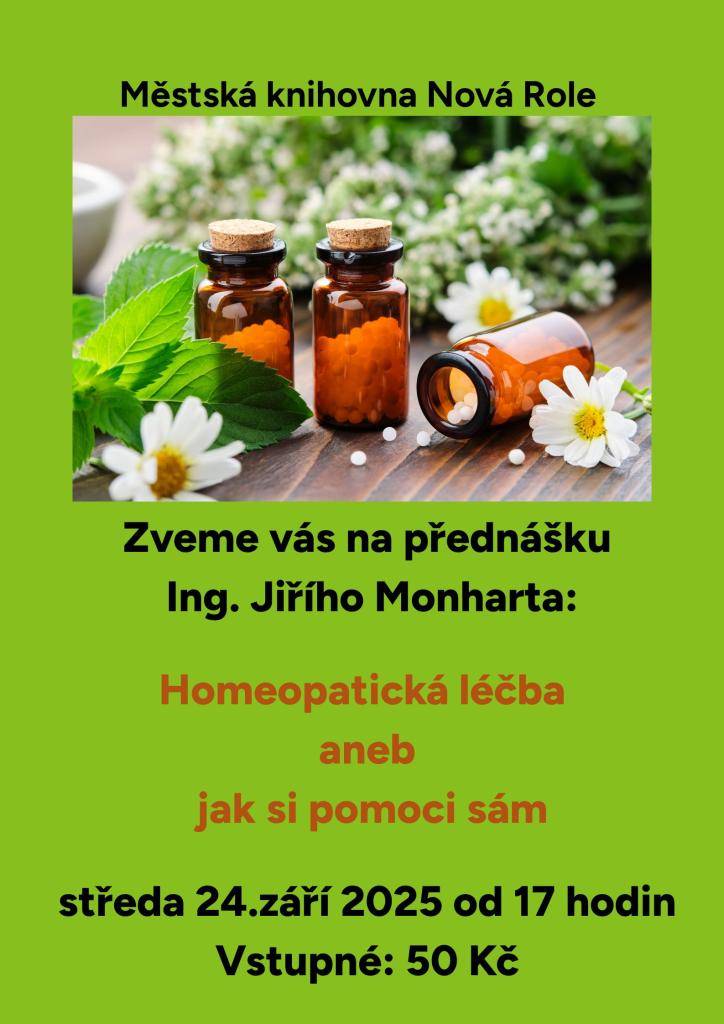 Zveme vás na přednášku Ing. Jiřího Monharta zaměřenou na homeopatickou léčbu. Akce proběhne ve středu 24. září 2025 od 17 hodin a vstupné je 50 Kč.