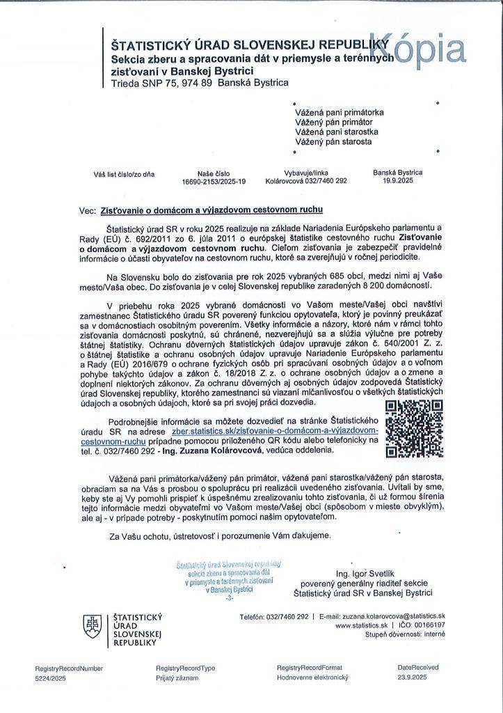 Vybrané domácnosti vo Vašom meste/Vašej obci navštívi zamestnanec Štatistického úradu SR poverený funkciou opytovateľa, ktorý je povinný preukázať sa v domácnostiach osobitným poverením.