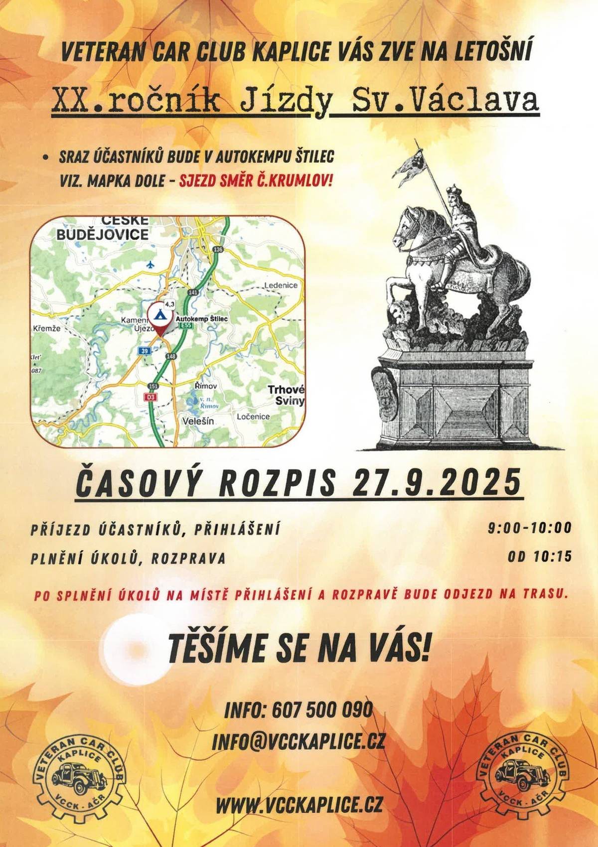Veteran car club Kaplice požádá Jízdu Sv. Václava se srazem účastníků v Autokempu Štilec. Milovíci starých automobilů tak mohou přijít obdivovat několik desítek veteránů připravených na spanilou jízdu krajem.