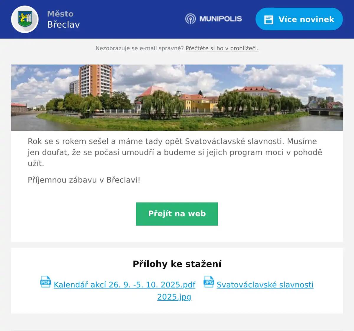 Rok se s rokem sešel a máme tady opět Svatováclavské slavnosti. Musíme jen doufat, že se počasí umoudří a budeme si jejich program moci v pohodě užít. Příjemnou zábavu v Břeclavi!