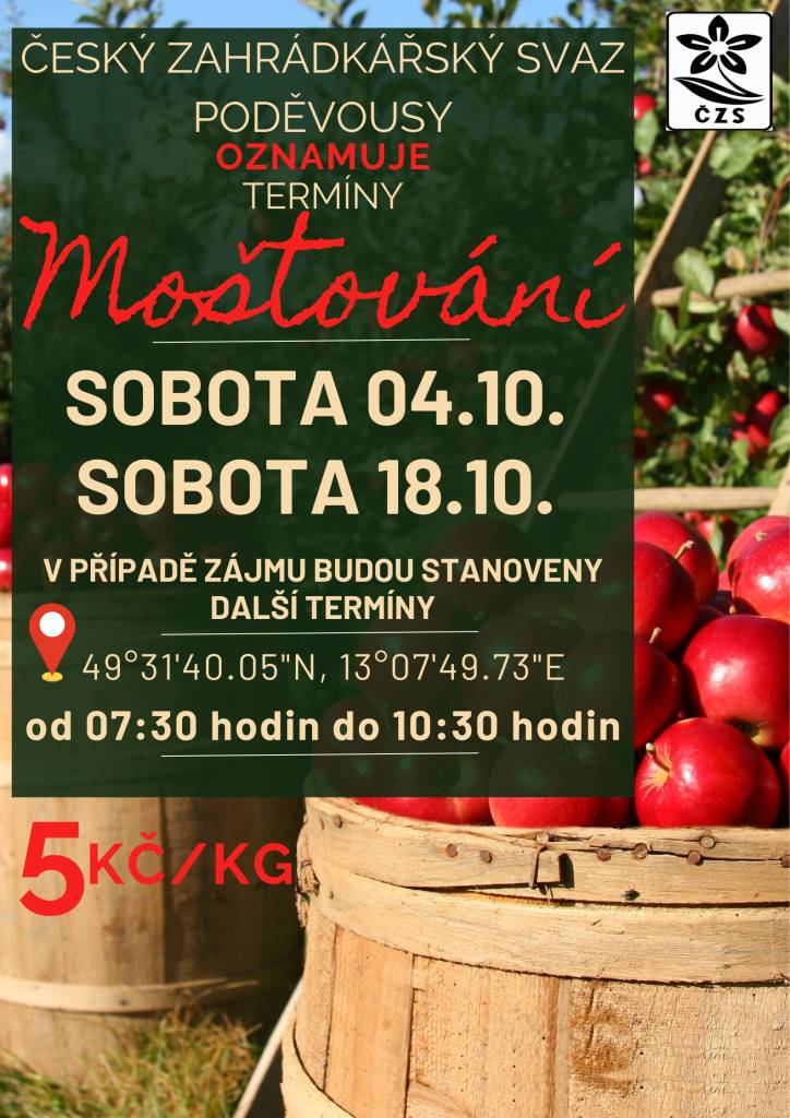 Český zahrádkářský svaz Poděvousy oznamuje termíny moštování, které se uskuteční v sobotu 4. a 18. října. Začne vždy v 7:30 a potrvá do 10:30. V případě zájmu budou stanoveny další termíny. 5 Kč za kilogram.