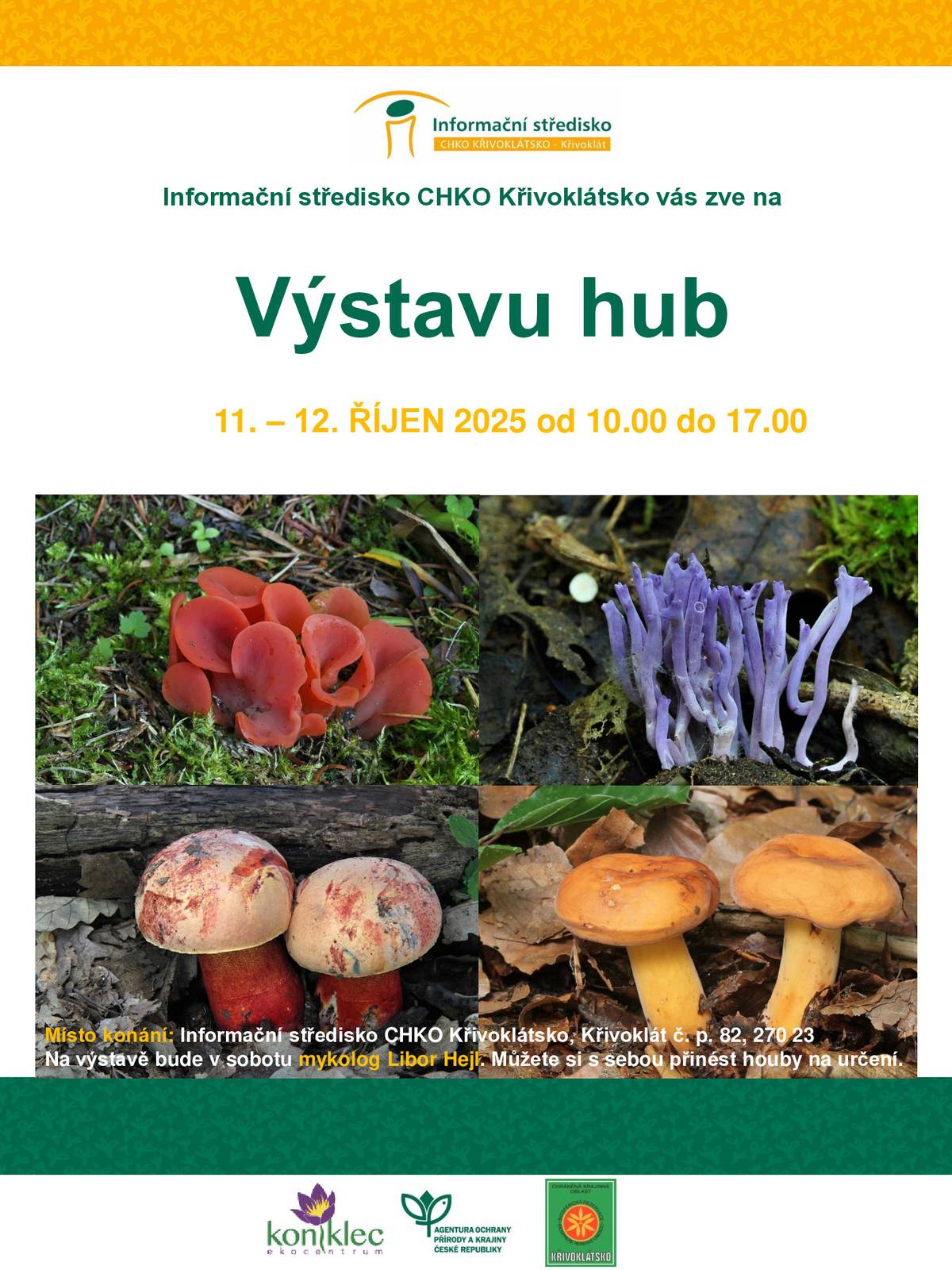 Informační středisko CHKO Křivoklátsko Vás zve na Výstavu hub ve dnech 11. a 12. října 2025 od 10:00 - 17:00 h, která se uskuteční v Informačním středisku CHKO Křivoklátsko, Křivoklát čp. 82.