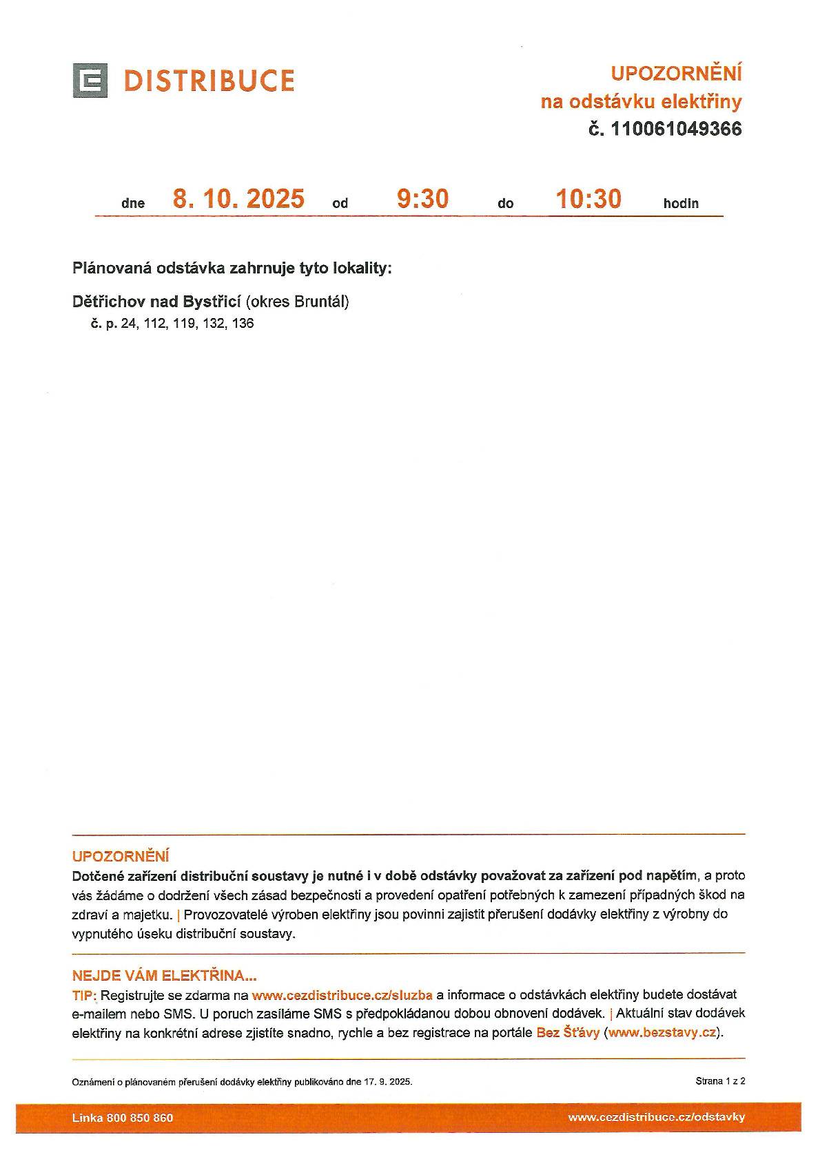 Plánovaná odstávka elektřiny dne 8.10.2025 od 9.30h do 11.30h Čísla popisné 24, 112, 119, 132, 136, parcelní č. 44 a 8.10.2025 od 8.00h do 19.00h Krahulčí č.p. 2 -11, 14,15,16,18,29,31,32 a č.ev.1