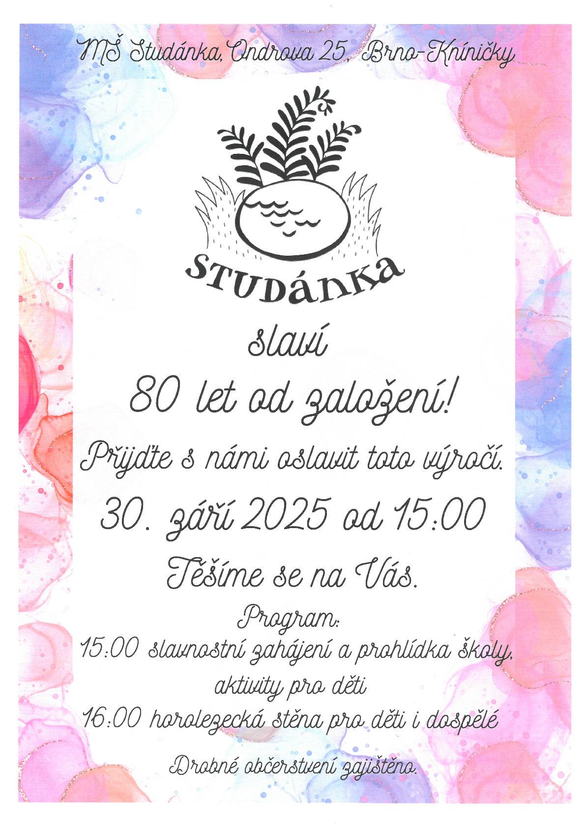 MŠ Studánka srdečně zve dne 30.9.2025 od 15:00 hod. přátele školy a děti na oslavu výročí 80. let od založení školy.