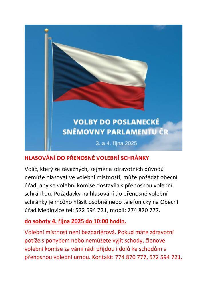 Požadavky na hlasování do přenosné volební schránky je možno hlásit osobně nebo telefonicky na Obecní úřad Medlovice tel: 572 594 721, mobil: 774 870 777 do soboty 4. října 2025 do 10:00 hodin.