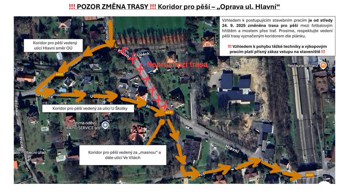 Z důvodu postupujících stavebních prací v ul. Hlavní je od středy 24. 9. změněna trasa pro pěší od fotbalového hřiště k mostu přes trať. Nově vede od hřiště ulicí U Školky, Ve Vilách až k mostu.   !!! Vzhledem k pohybu těžké techniky a výkopovým pracím platí přísný zákaz vstupu na staveniště!!!
