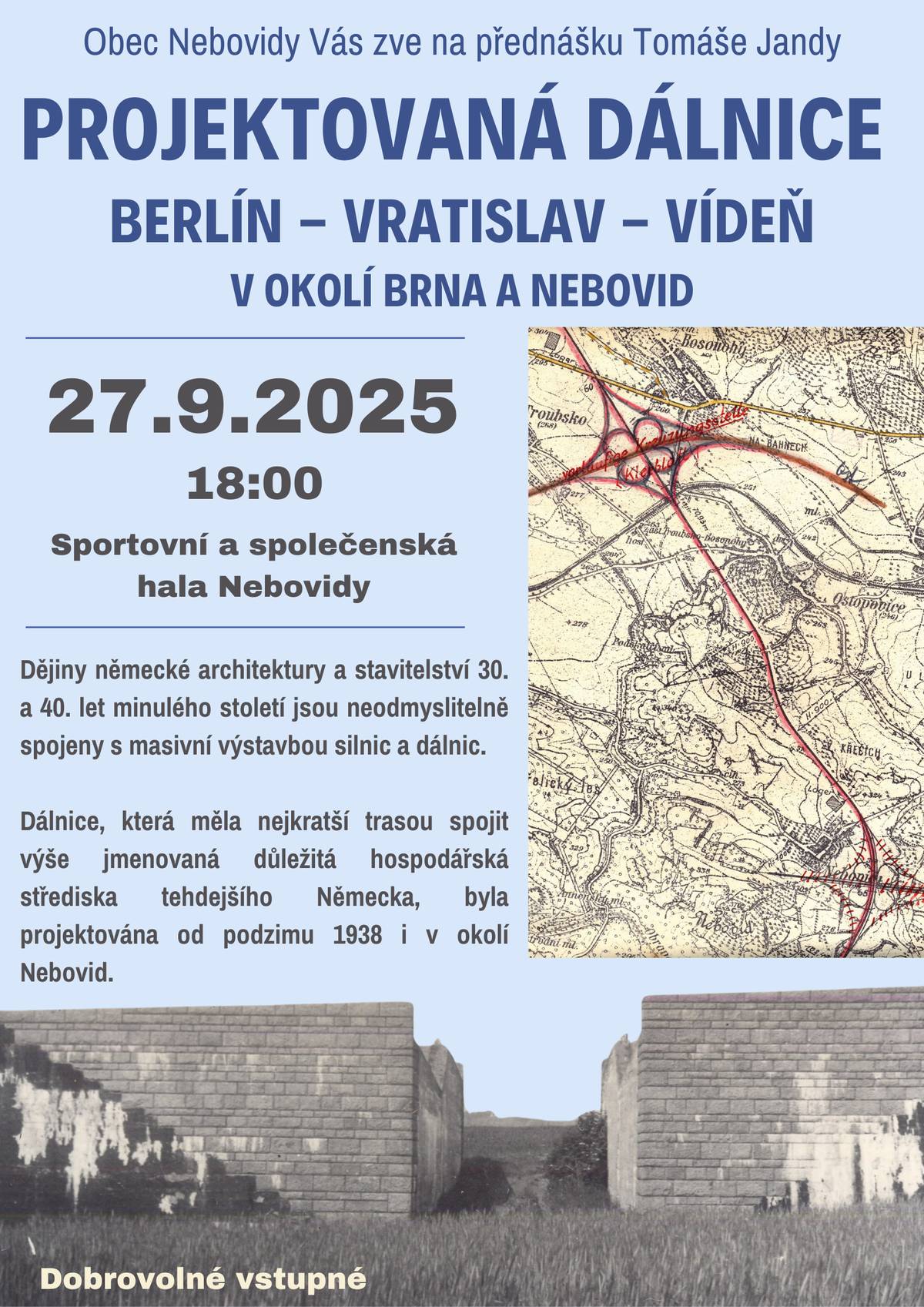 PROJEKTOVANÁ DÁLNICE BERLÍN - VRATISLAV - VÍDEŇ V OKOLÍ BRNA A NEBOVID 27.9.2025 v 18:00 - sportovní a společenská hala NEBOVIDY