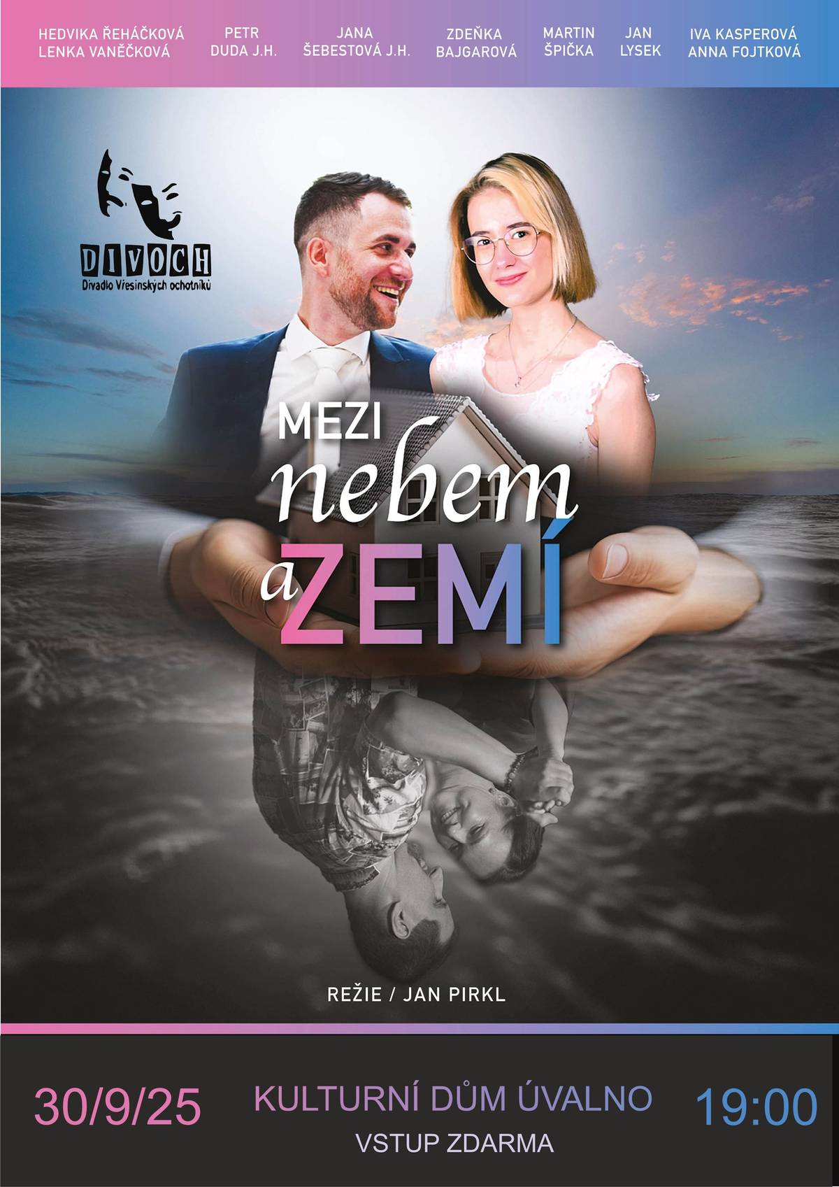 V úterý 30.9. můžete v 19 hodin zajít do našeho sálu na divadelní představení - komedie MEZI NEBEM A ZEMÍ. Vstup zdarma.