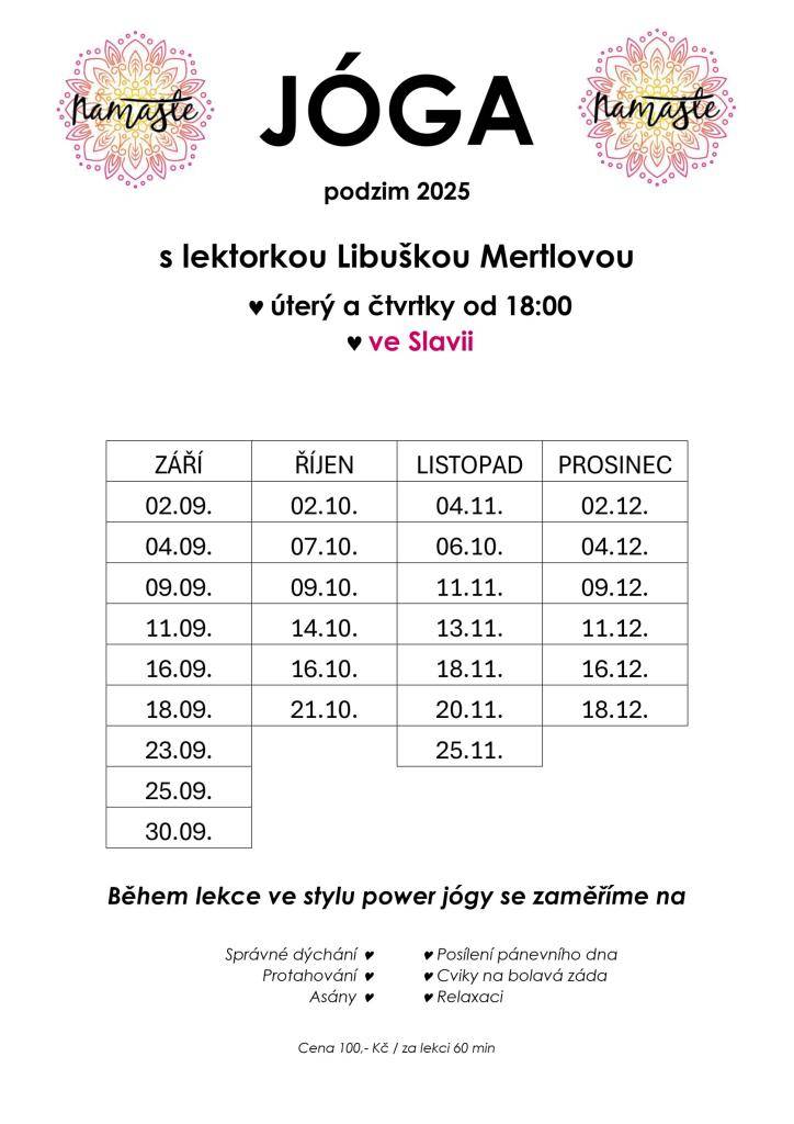 Lekce jógy probíhají v úterý a čtvrtky v KZ Slávie.