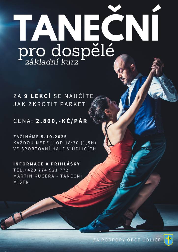 Pan Kučera pořádá taneční kurz pro dospělé cena 2800,-Kč za pár a začátek 5. 10. 2025 od 18:30 v e sportovní hale. Přihlášky 774 921 772