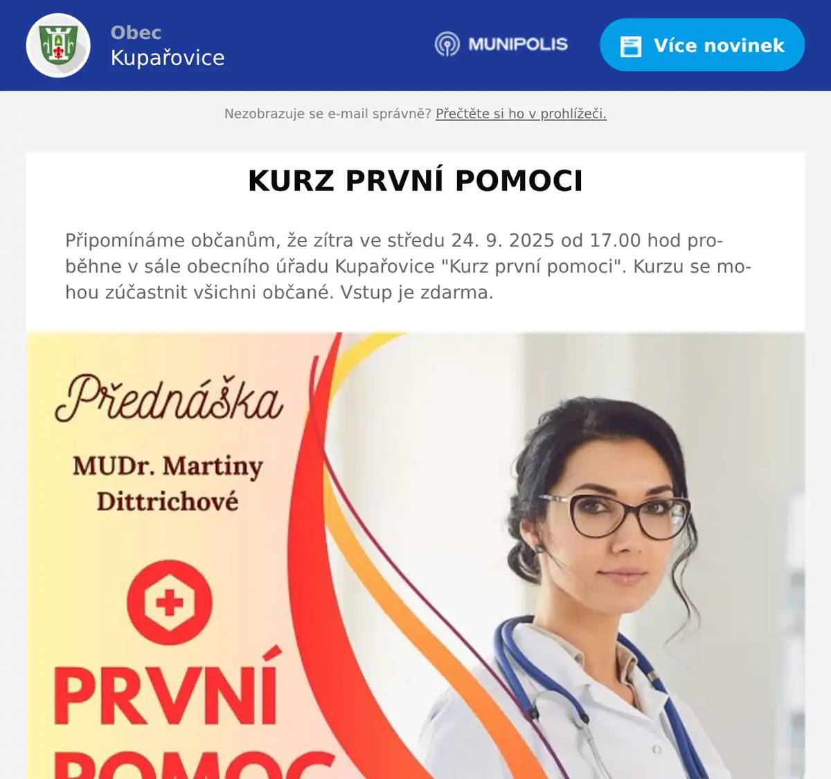 Připomínáme občanům, že zítra ve středu 24. 9. 2025 od 17.00 hod proběhne v sále obecního úřadu Kupařovice "Kurz první pomoci". Kurzu se mohou zúčastnit všichni občané. Vstup je zdarma.