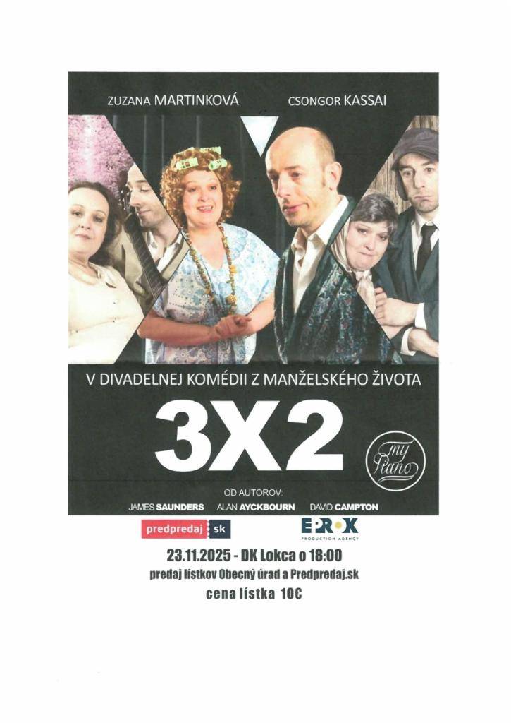 Pozvánka na divadelnú komédiu dňa 23.11.2025 o 18:00 hod. v kultúrnom dome v Lokci.  Predaj lístkov na Obecnom úrade v Lokci a na Predpredaj.sk