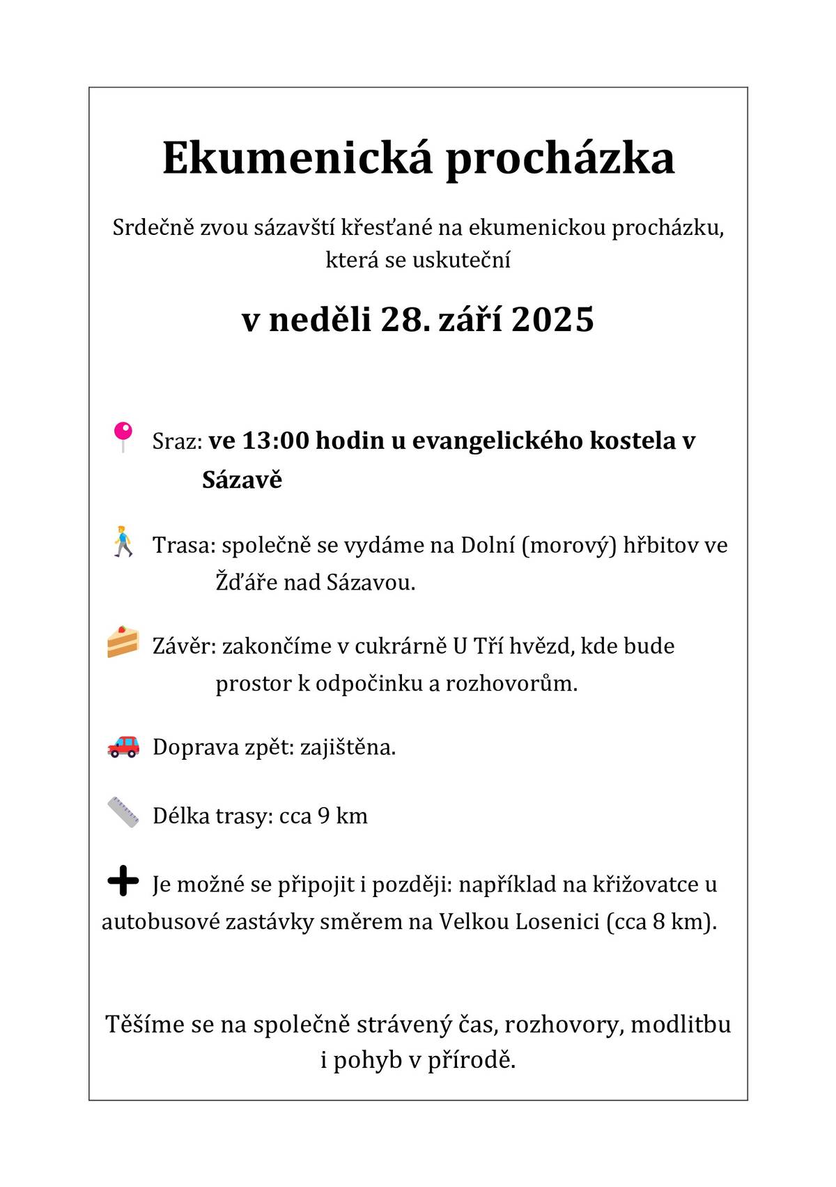 Sázavští křesťané srdečně zvou na ekumenickou procházku. Sraz 28.9. ve 13:00 u evangelického kostela v Sázavě. T.Hataj