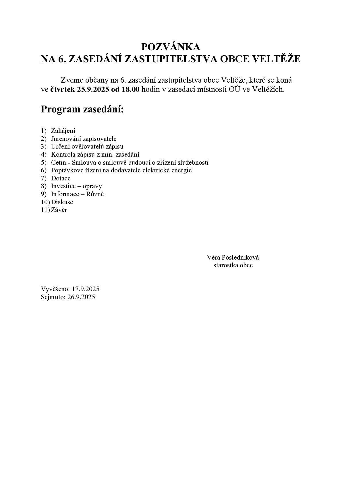 Srdečně zveme občany na zasedání zastupitelstva obce, které se koná ve čtvrtek 25.9.2025 od 18:00 hodin v zasedací místnosti OÚ Veltěže.